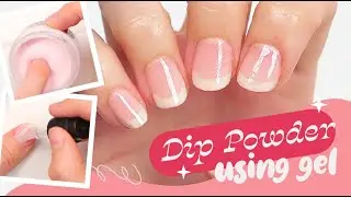 ✨How to Use Dip Powder with Gel Polish