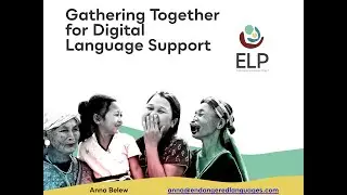 Gathering Together for Digital Language Support &mdash; Anna Belew &mdash; #ContribuLing 2021