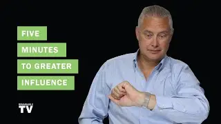 How Can I Be More Influential in Five Minutes?