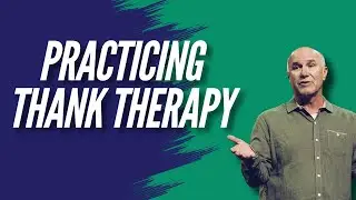 Вы практикуете благодарственную терапию?