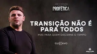 Transição não é para todos| Pr. Gustavo Rhein| Igreja Amor e Vida.