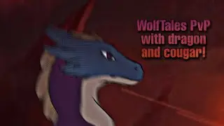 WolfTales - PvP with dragon n cougar‼️🐉🐆