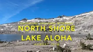 North Shore Lake Aloha - Backpacking Desolation WIlderness 2019