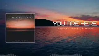 You Are Here  / Awaken Worship Music