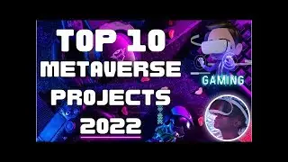 Top 10 Metaverse Crypto Projects 2022   Best Metaverse Coin to Invest in 2022