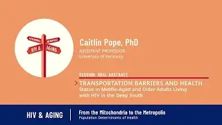 Day 1: Transportation Barriers & Health Status - Dr. Caitlin Pope