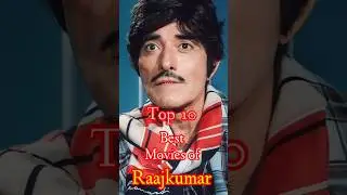 Top 10 Best Movies of Raaj Kumar 😀🤩 || Top 10 Cinema || #rajkumar #shorts #trending #shortvideo