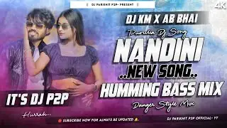 Nandini ✓✓ Ultra Humming Bass Mix ✓✓ Purulia New Song  { Sankar Tantubai }Dj P2P Dj Ab Bhai Dj KM