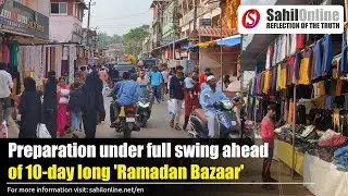 Preparation under full swing ahead of 10-day long 'Ramadan Bazaar' in Bhatkal