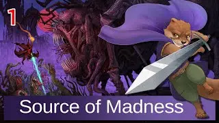 Let's Play Source of Madness w/ Bog Otter ► Episode 1