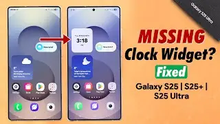 Galaxy S25 Ultra/S25+: Clock Widget Missing on Samsung? &ndash; How to Restore & Install!