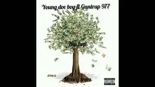 Young Doe Boy ft Guntrap 977_-_ Money treez (official music)