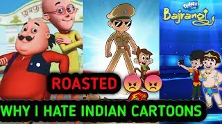 WHY I HATED INDIAN CARTOONS AND I ROASTED INDIAN CARTOONS