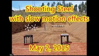 Shooting Steel Targets one eighth speed 5 2 2015