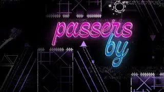 passers by by ryli06 100% [Insane Demon] | Geometry Dash