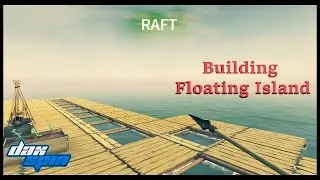 RAFT - Save Function Update ! Huge Base , Shark Attack, Floating Island - Raft Gameplay