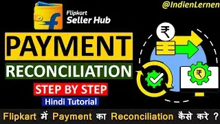 How To Do Payment Reconciliation On Flipkart | Flipkart Seller Payment In Excel | Indien Lernen
