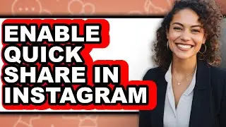 How to Enable Quick Share in Instagram (easy Method)