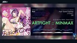 Kou! - ARTFIGHT : MINMAX 【F/C milkyway TRAXX - Fusion Core 2】