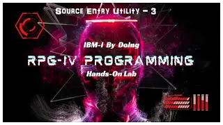 RPGIV Intro to SEU Hands-on PART 3/3 | IBM-i By Doing Lab