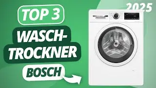 Der beste BOSCH WASCHTROCKNER 2025 | TOP 3 Waschtrockner im Vergleich