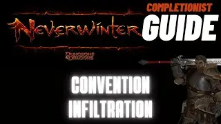 Convention Infiltration Neverwinter completionist guide