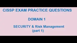 CISSP | Test your understanding | domain 1(Security & Risk Management) | part 1