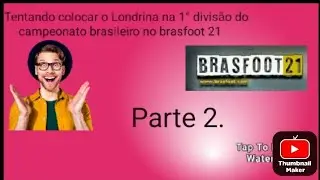 Tentando colocar o Londrina na 1&deg; divis&atilde;o do campeonato brasileiro no ( Brasfoot 21) parte 2