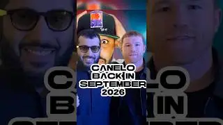 SHOCKING!😳! Canelo Back In September 2026!!!
