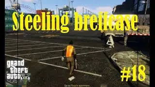 GTA 5 Part 18 – Stealing the Briefcase