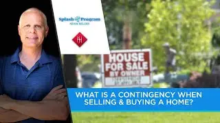 What Is A Contingency When Selling & Buying A Home? Kevin Belzer Realtor