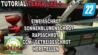 LS22 TL+ Tutorial - Eiwei&szlig;schrot - Rapsschrot - CCM - Sonnenblumenschrot etc.  herstellen!