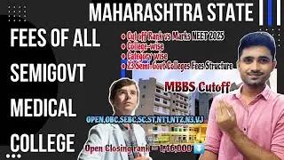 Maharashtra Neet 2025 Semi-govt Collegewise cutoff, marks, Fees for all categories