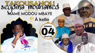 🔴EN DIRECT : TAKUSSANE SEYDINA MOHAMED. ORGANISÉ PAR MAME MODOU MBAYE À kelle