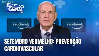 Setembro Vermelho: preven&ccedil;&atilde;o de doen&ccedil;as cardiovasculares