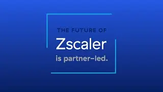 Introducing the new Zscaler Partner Demand Center!