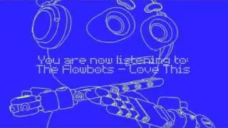The Flowbots - Love This (from self-titled album)