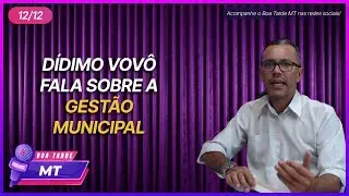 Dídimo Vovô | Podcast Boa Tarde MT