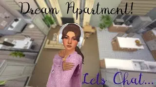 Talking about future plans for this channel as I create my dream apartment in the Sims 4!