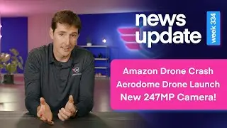 Новости дронов: крушение дрона Amazon, запуск дрона Aerodome, новая камера на 247 Мп!