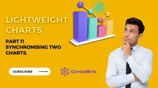 Lightweight Charts Tutorial -  Synchronising Two Charts| Trading View | Geniobits