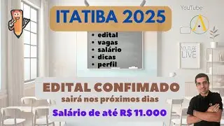 🚨 EDITAL CONFIRMADO! Concurso ITATIBA 2025 - Salários de até R$ 11 MIL! 📢 VUNESP