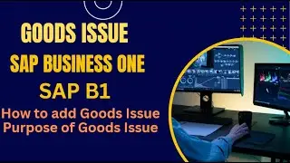 How to add / Create Goods Issue in SAP Business One SAP B1 , Inventory Decrease in  SAP B1