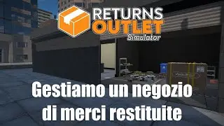 Proviamo Returns Outlet Simulator - Gameplay Ita