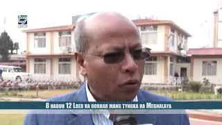 8 haduh 12 Lber ka dorbar mang tyngka ha Meghalaya