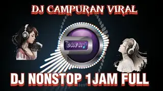 DJ CAMPURAN PALING ENAK TERBARU | NONSTOP 1 JAM FULL | FULL BASS JEBAL JEBOLLL