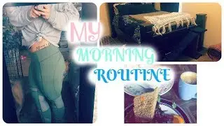 My Morning Routine!!!