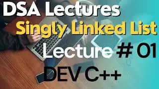 Singly Linked List Data Structure C++ | Data Structure Lectures