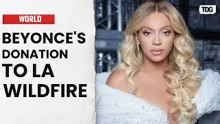 Beyonc&eacute;&rsquo;s Foundation Pledges $2.5 Million for Los Angeles Wildfire Relief