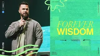 Forever Wisdom // 1 Kings 3:3-15